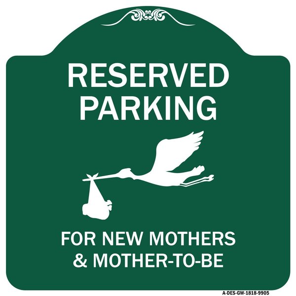Signmission Reserved Parking For New Mothers & Mothers To-be Heavy-Gauge Aluminum Sign, 18" x 18", GW-1818-9905 A-DES-GW-1818-9905